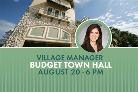 Image branded with Pinecrest Municipal Center in background, photo of Village Manager center then this text: VILLAGE MANAGER BUDGET TOWN HALL AUGUST 20 - 6PM 